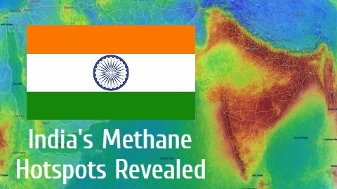 India’s Methane Hotspots Revealed 2024 | Indian Space Research Organization (ISRO) | What Are India’s Methane Hotspots? | 2024