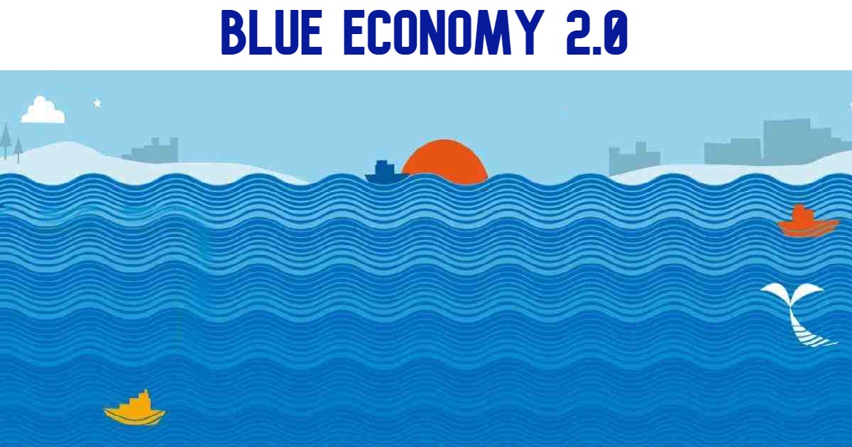 Blue Economy 2.0 Scheme | Union Interim Budget 2024-25 | Can Blue Economy 2.0 Boost India’s Maritime Growth? | 2024